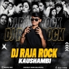 Dj Raja Rock Kaushambi