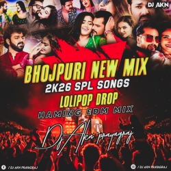 Sadiya - Lolipop Humming Drop Mix - Bhojpuri Special - Dj Akn Prayagraj Mp3 Song